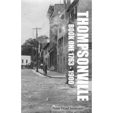 (영문도서)Thompsonville Book One 1763-1900 Paperback, Enfield Publishing, English, 9798987773925