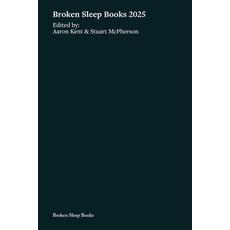 (영문도서)Broken Sleep Books 2025 Anthology Paperback, Broken Sleep Books, English, 9781917617543