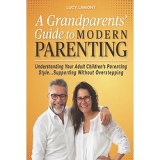 (英文圖書)A Grandparents' Guide to Modern Parenting: Understanding Your Adult Children's P... 平裝版, Independently Published, 英文