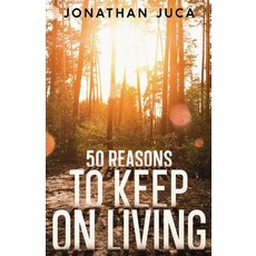(英文圖書)50 Reasons to Keep on Living 平裝版, Publishdrive, 英文