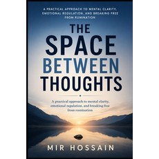 (英文圖書)The Space Between Thoughts: A practical approach to mental clarity emotional re... 平裝版, Independently Published, 英文