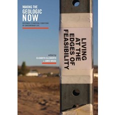 (영문도서) Making the Geologic Now: Responses to Material Conditions of Contemporary Life Paperback, Punctum Books, English, 9780615766362