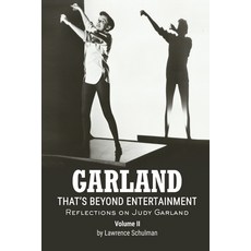 (영문도서) Garland - That's Beyond Entertainment - Reflections on Judy Garland Volume 2 Paperback, BearManor Media, English, 9798887711867