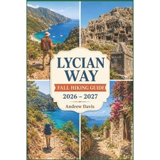 (英文圖書)Lycian Way Fall Hiking Guide 2026 - 2027: Coastal Trails Ancient Ruins Scenic... 平裝版, Independently Published, 英文