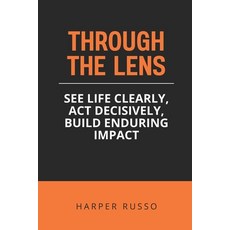 (英文圖書)Through the LENS: See Life Clearly Act Decisively Build Enduring Impact 平裝版, Independently Published, 英文