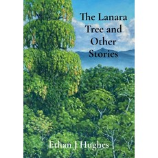 (英文圖書)The Lanara Tree and Other Stories 平裝版, Trydelle Press, 英文