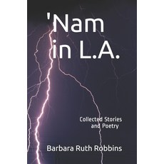 (영문도서) 'Nam in L.A.: Collected Stories and Poetry Paperback, Independently Published, English, 9781078314862