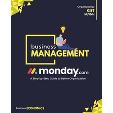(영문도서) Monday.com: A Step-by-Step Guide to Better Organization Paperback, Independently Published, English, 9798306407906