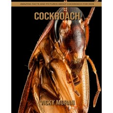 Cockroach: Amazing Facts and Pictures about Cockroach for Kids Paperback, Independently Published