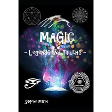(영문도서)Magic - Legends and Truth - Paperback, Independently Published, English, 9781549668968 Independently Published, English, 9781549668968