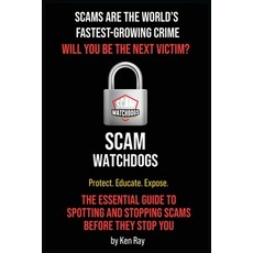 (영문도서)Scams Are The World's Fastest-Growing Crime Paperback, Scam Watchdogs LLC, English, 9798993157511