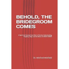 (英文圖書)Behold the Bridegroom Comes: A Spirit-Led Journey from Eden to Eternity: Unders... 平裝版, Dr. Winfred Winfield, 英文