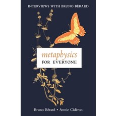 (영문도서) Metaphysics for Everyone: Interviews with Bruno Bérard Paperback, Angelico Press, English, 9798892800464