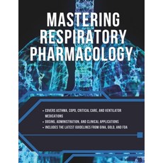 (영문도서) Mastering Respiratory Pharmacology Paperback, Independently Published, English, 9798310567177