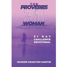 (영문도서)The Proverb 31 Woman: 31 Day Challenge Devotional Paperback, Revival Publishing, English, 9780578905136