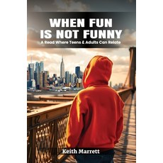 (영문도서)When Fun Is Not Funny Paperback, Independently Published, English, 9798276732268