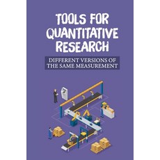 (영문도서) Tools For Quantitative Research: Different Versions Of The Same Measurement: A Reliable Measu... Paperback, Independently Published, English, 9798542766751