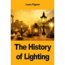 (영문도서)The History of Lighting Paperback, Prodinnova, English, 9783694212195