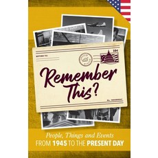 (영문도서) Remember This?: People Things and Events from 1945 to the Present Day (US Edition) Paperback, Milestone Memories Press, English, 9781912883592