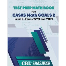 (영문도서) Test Prep Math Book for CASAS Math GOALS 2 Level E-Forms 929M and 930M Paperback, Coaching for Better Learning, English, 9798869399564