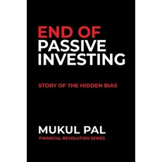 (英文圖書)End of Passive Investing: Story of the Hidden Bias 平裝版, Independently Published, 英文