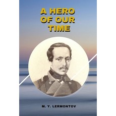 A Hero of Our Time: Annotated Paperback, Independently Published, English, 9798713039769