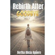 (英文圖書)Rebirth After Goodbye 平裝版, Independently Published, 英文
