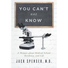 You Can't Not Know: A Memoir about Medical School Residency and Life Paperback, Board Certified Press, English, 9780578777177