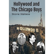 (영문도서) Hollywood and the Chicago Boys Paperback, BearManor Media, English, 9798887716671