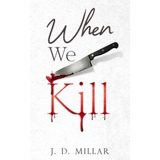 (영문도서) When We Kill Paperback, Independently Published, English, 9798860301962