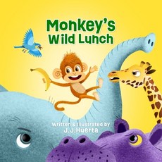 (영문도서)Monkey's Wild Lunch: Funny Rhyming Children's Picture Book About Animals Kind W... Paperback, J.J.Huerta, English, 9798998871207