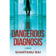 (영문도서)A Dangerous Diagnosis: A Thriller Paperback, Crooked Lane Books, English, 9798892425001