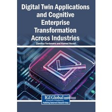 (英文圖書)Digital Twin Applications and Cognitive Enterprise Transformation Across Industries 平裝版, Igi Global Scientific Publi..., 英文