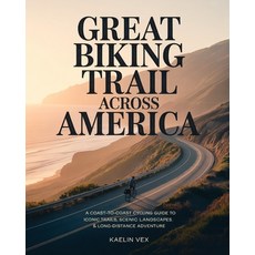 (英文圖書)Great Biking Trail Across America: A Coast-To-Coast Cycling Guide to Iconic Trai... 平裝版, Independently Published, 英文