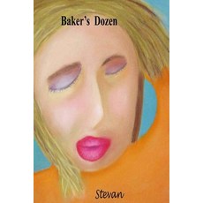 (영문도서) Baker's Dozen Paperback, Independently Published, English, 9781520490953