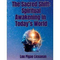 (영문도서) The Sacred Shift: Spiritual Awakening in Today's World Paperback, Independently Published, English, 9798345305492