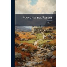 (영문도서)Manchester Papers: A Series Of Occasional Essays; Volume 1 Paperback, Nabu Press, English, 9781245264150