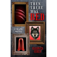 (英文圖書)Then There Was Red: A Fairytale Mystery 平裝版, Unfinished Publishing, 英文