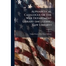 (영문도서)Alphabetical Catalogue Of The War Department Library (including Law Library): Au... Paperback, Nabu Press, English, 9781179144610