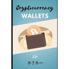 (영문도서) Cryptocurrency Wallets Paperback, Independently Published, English, 9781718086685