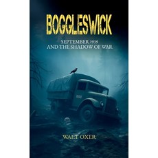 (영문도서)Boggleswick: September 1939 and the shadow of war Paperback, Cloister House Press, English, 9781913460945