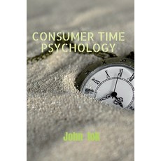 (영문도서) Consumer Time Psychology Paperback, Notion Press Media Pvt Ltd
