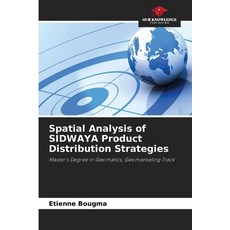 (영문도서)Spatial Analysis of SIDWAYA Product Distribution Strategies Paperback, Our Knowledge Publishing, English, 9786630075014 Our Knowledge Publishing, English, 9786630075014