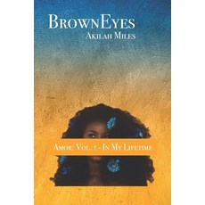 (영문도서) BrownEyes: Amor: Vol. 1 - In My Lifetime Paperback, Book ISBN, English, 9781647866266