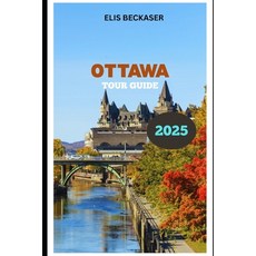 (英文圖書)Ottawa Tour Guide 2025 平裝版, Independently Published, 英文