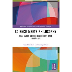 (영문도서) Science Meets Philosophy: What Makes Science Divided But Still Significant Paperback, Routledge, English, 9781032354361