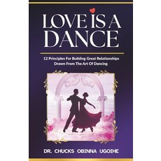(英文圖書)Love is a Dance - 12 Principles For Building Great Relationships Drawn From The... 平裝版, Booksmart Global Publishing, 英文
