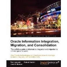 "Oracle Information Integration Migration and Consolidation", Packt Publishing
