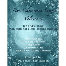 (영문도서)Five Christmas Songs for SATB Choir - Volume 4 Paperback, Independently Published, English, 9798285938354