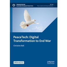 (영문도서) Peacetech: Digital Transformation to End War Paperback, Palgrave MacMillan, English, 9783031388965